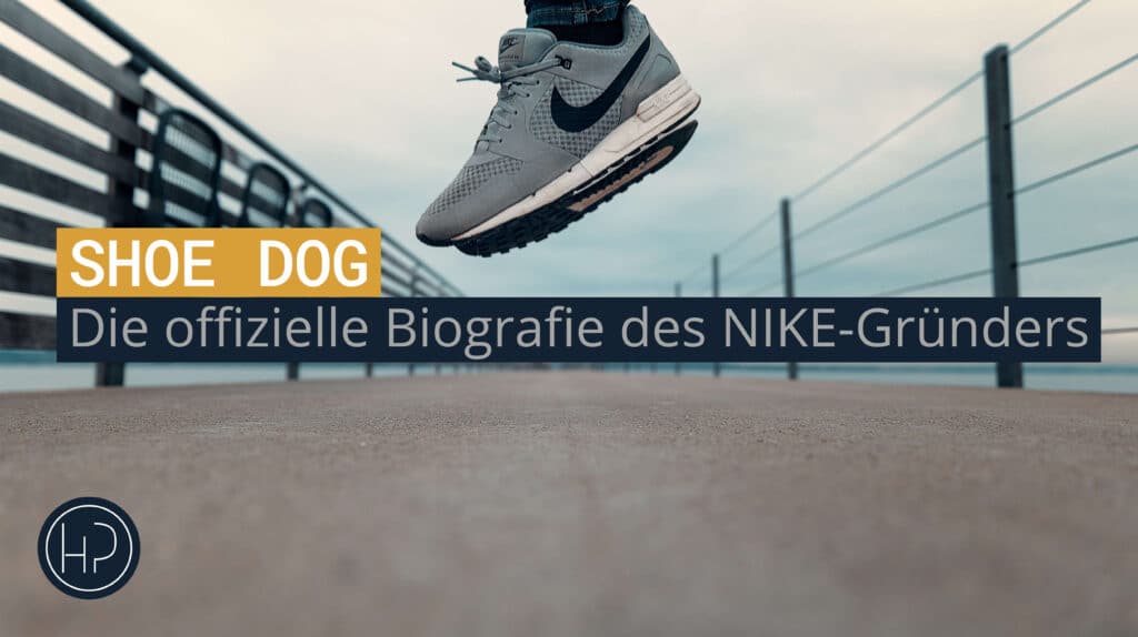 Shoe Dogs Autobiografie des Nike Gründers