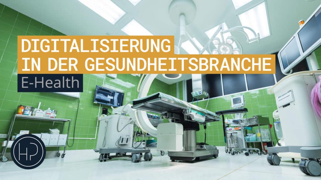 Digitalisierung in der Gesundheitsbranche